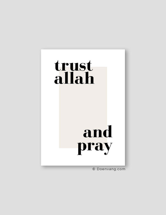 Trust Allah and Pray | Text Poster